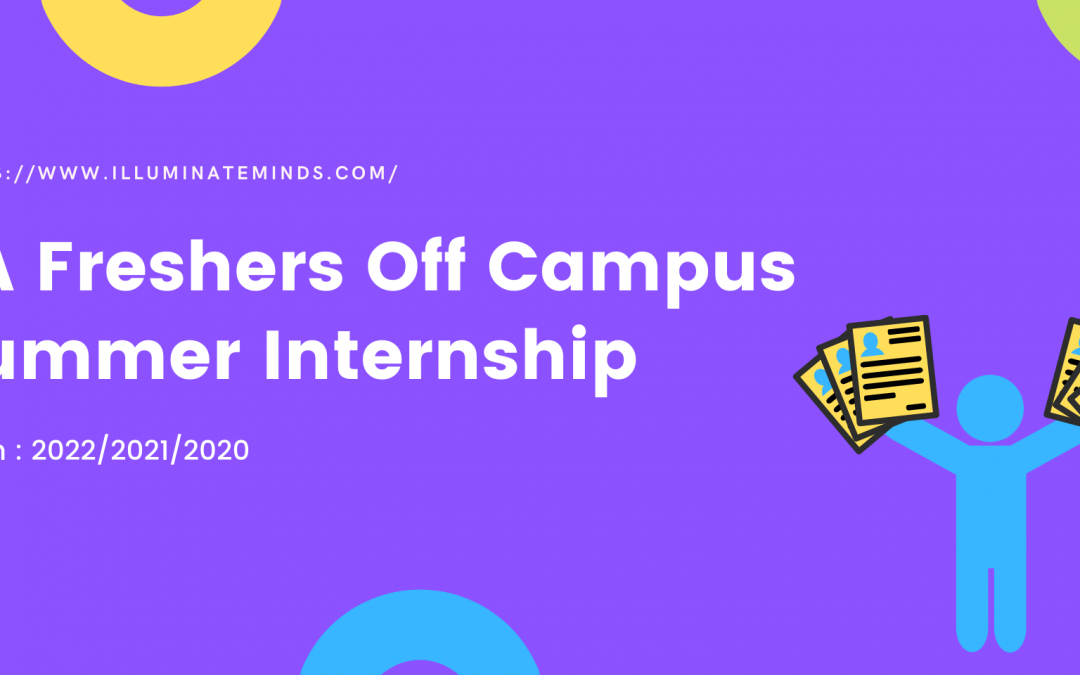 EA Freshers Off Campus Summer Internship , Batch : 2022/2021/2020 | Off Campus