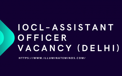 IOCL – Assistant Officer Vacancy (Delhi)