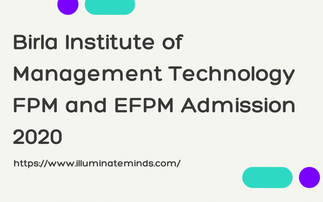 Birla Institute of Management Technology FPM and EFPM Admission 2020