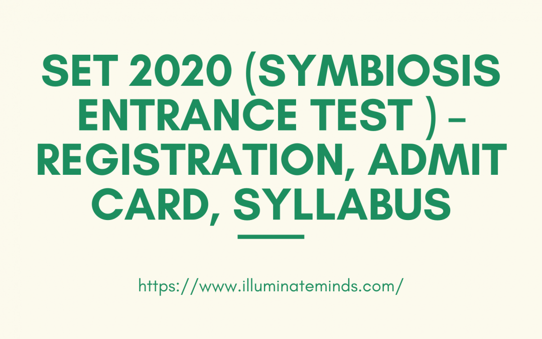 SET 2020 (Symbiosis Entrance Test ) – Registration, Admit Card, Syllabus