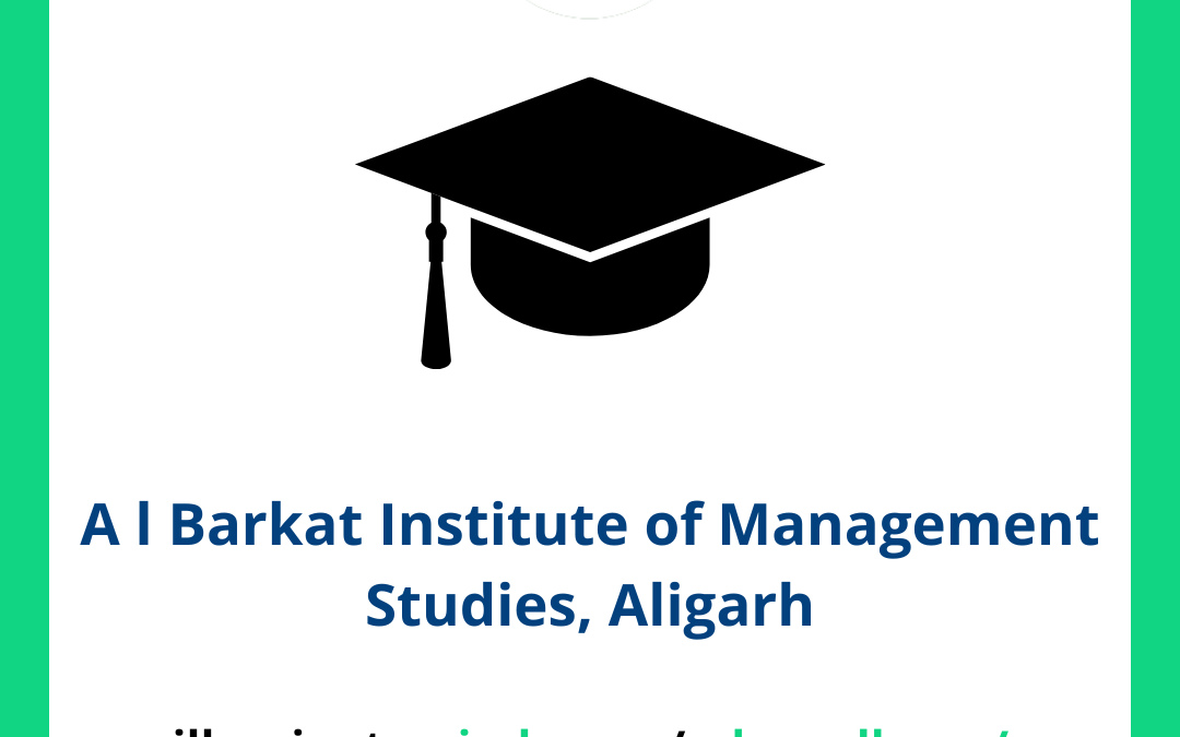 A l Barkat Institute of Management Studies, Aligarh