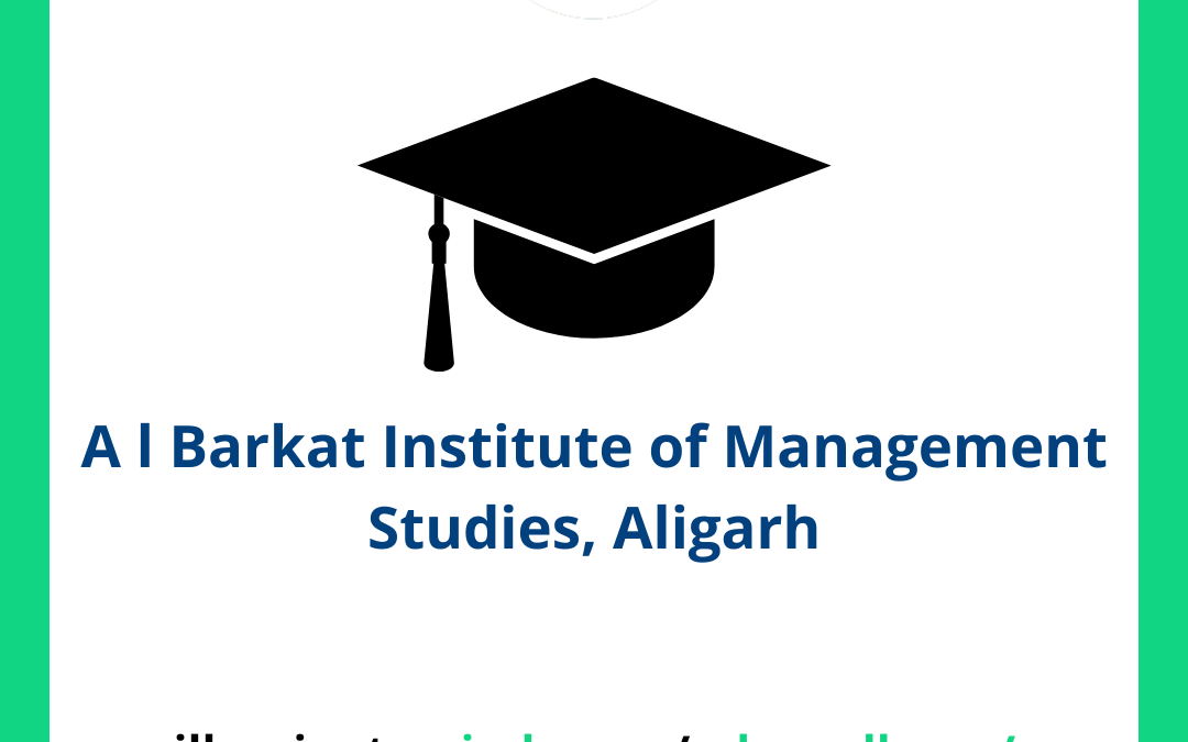 A l Barkat Institute of Management Studies, Aligarh