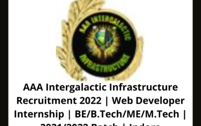 AAA Intergalactic Infrastructure Recruitment 2022 | Web Developer Internship | BE/B.Tech/ME/M.Tech | 2021/2022 Batch | Indore