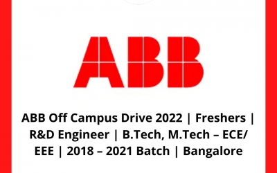 ABB Off Campus Drive 2022 | Freshers | R&D Engineer | B.Tech, M.Tech – ECE/ EEE | 2018 – 2021 Batch | Bangalore