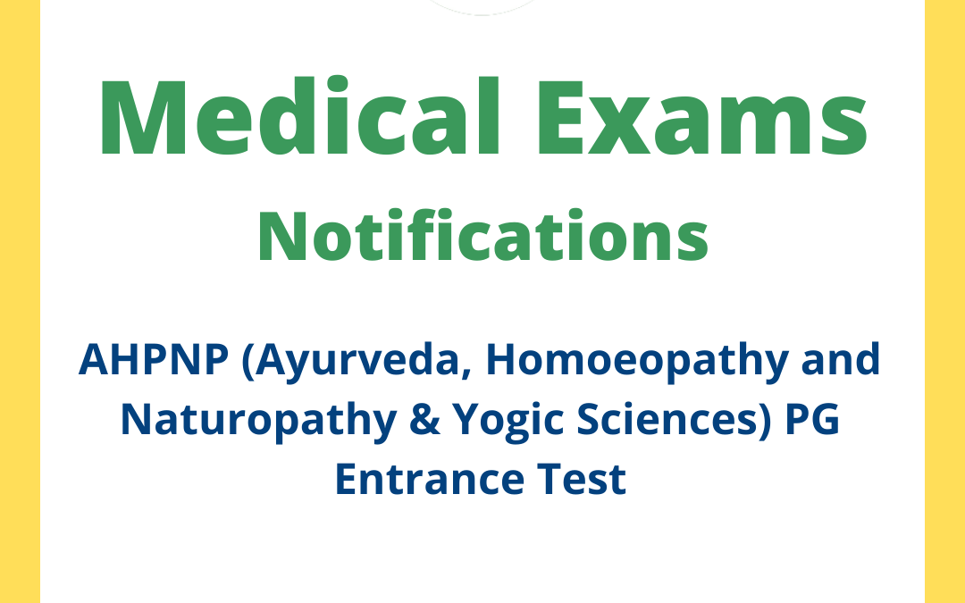 AHPNP (Ayurveda, Homoeopathy and Naturopathy & Yogic Sciences) PG Entrance Test