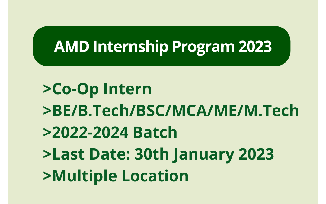 AMD Internship Program 2023 | Co-Op Intern | BE/B.Tech/BSC/MCA/ME/M.Tech | 2022-2024 Batch | Last Date: 30th January 2023 | Multiple Location