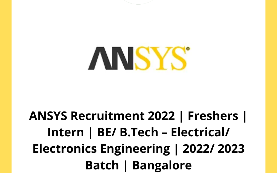 ANSYS Recruitment 2022