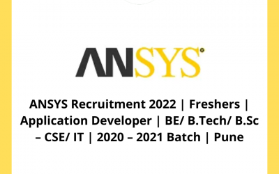 ANSYS Recruitment 2022 | Freshers | Application Developer | BE/ B.Tech/ B.Sc – CSE/ IT | 2020 – 2021 Batch | Pune