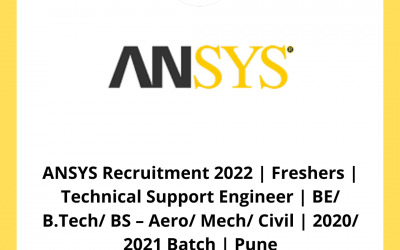 ANSYS Recruitment 2022 | Freshers | Technical Support Engineer | BE/ B.Tech/ BS – Aero/ Mech/ Civil | 2020/ 2021 Batch | Pune