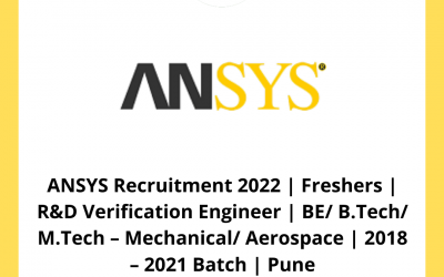 ANSYS Recruitment 2022 | Freshers | R&D Verification Engineer | BE/ B.Tech/ M.Tech – Mechanical/ Aerospace | 2018 – 2021 Batch | Pune