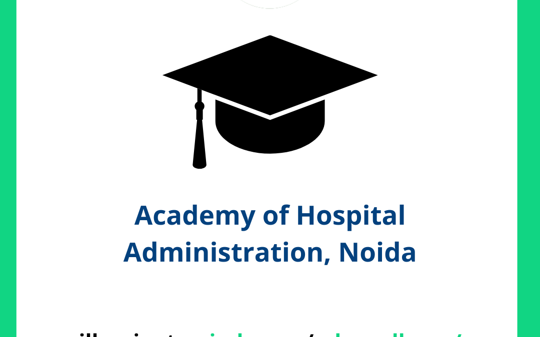 Academy of Hospital Administration, Noida