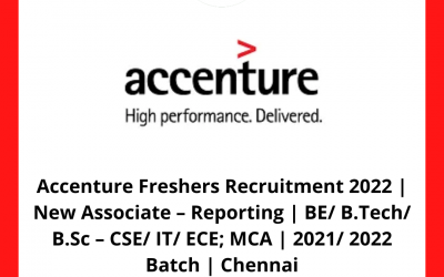 Accenture Freshers Recruitment 2022 | New Associate – Reporting | BE/ B.Tech/ B.Sc – CSE/ IT/ ECE; MCA | 2021/ 2022 Batch | Chennai