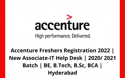 Accenture Freshers Registration 2022 | New Associate-IT Help Desk | 2020/ 2021 Batch | BE, B.Tech, B.Sc, BCA | Hyderabad