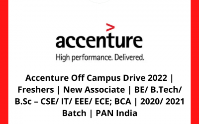Accenture Off Campus Drive 2022 | Freshers | New Associate | BE/ B.Tech/ B.Sc – CSE/ IT/ EEE/ ECE; BCA | 2020/ 2021 Batch | PAN India
