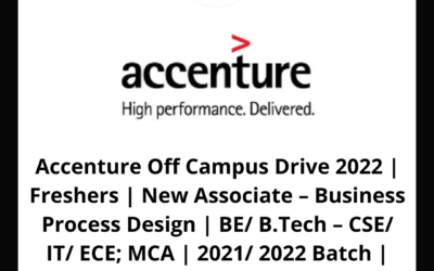 Accenture Off Campus Drive 2022 | Freshers | New Associate – Business Process Design | BE/ B.Tech – CSE/ IT/ ECE; MCA | 2021/ 2022 Batch | Bangalore