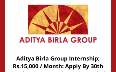 Aditya Birla Group Internship; Rs.15,000 / Month: Apply By 30th October | Any Graduate | Mumbai