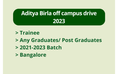 Aditya Birla off campus drive 2023 | Trainee | Any Graduates/ Post Graduates | 2021-2023 Batch | Bangalore