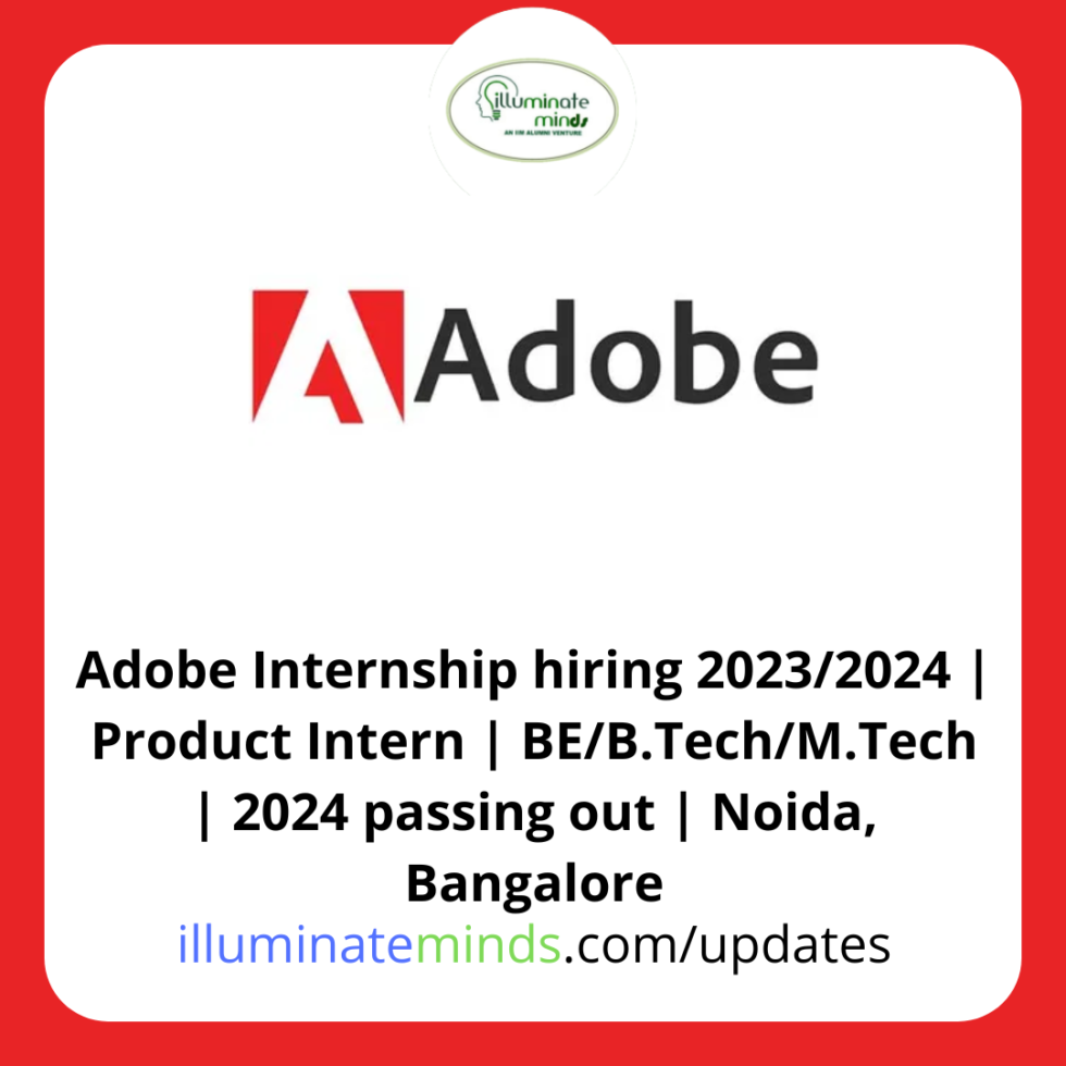 Adobe Internship hiring 2023/2024 Product Intern BE/B.Tech/M.Tech