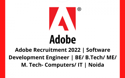 Adobe Recruitment 2022 | Software Development Engineer | BE/ B.Tech/ ME/ M. Tech- Computers/ IT | Noida