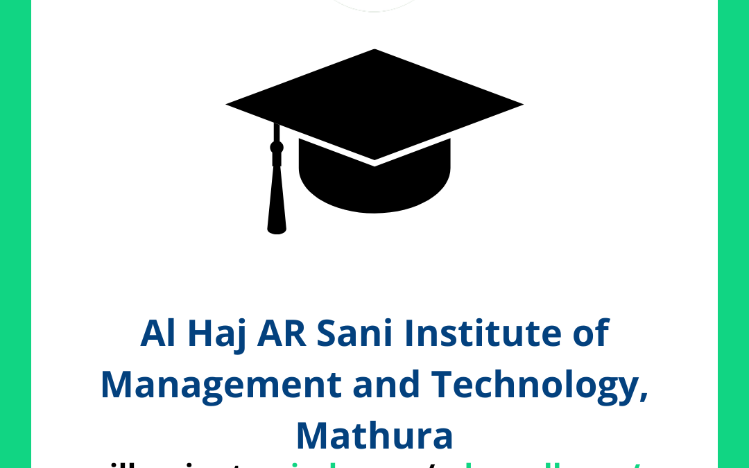 Al Haj AR Sani Institute of Management and Technology, Mathura