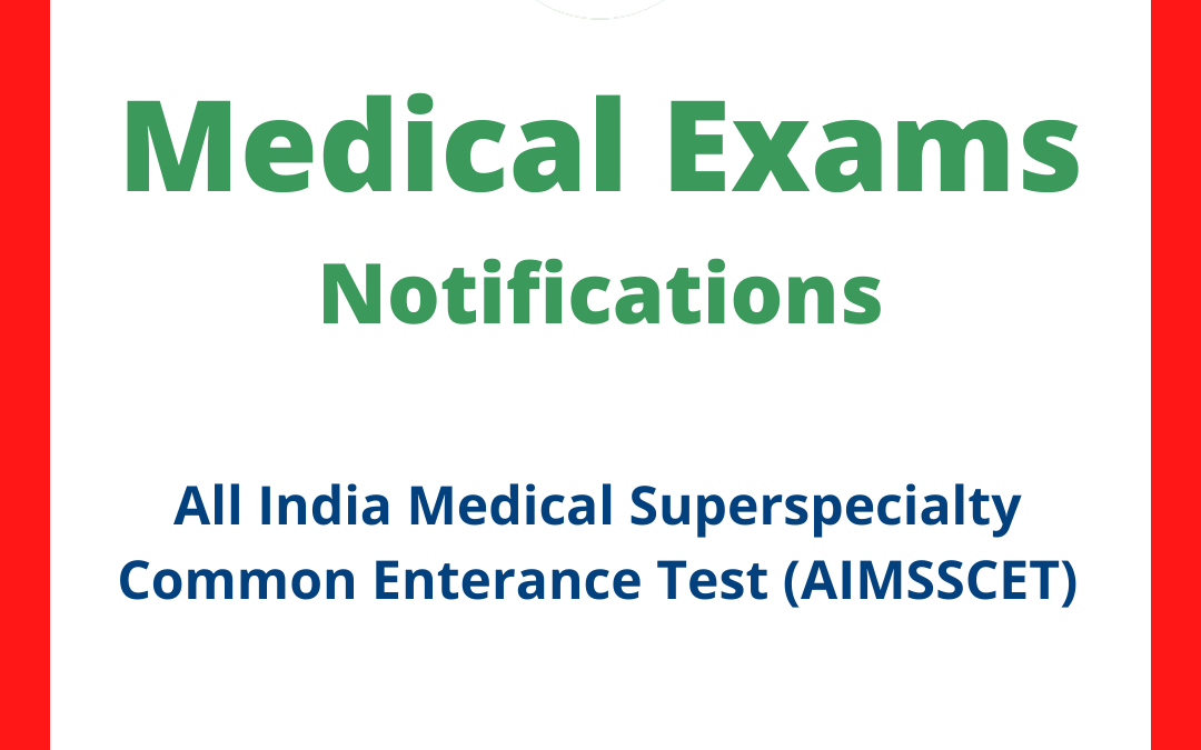 All India Medical Superspecialty Common Enterance Test (AIMSSCET)