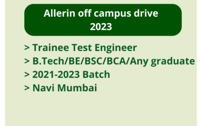 Allerin off campus drive 2023 | Trainee Test Engineer | B.Tech/BE/BSC/BCA/Any graduate | 2021-2023 Batch | Navi Mumbai