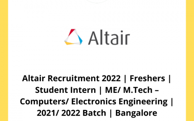 Altair Recruitment 2022 | Freshers | Student Intern | ME/ M.Tech – Computers/ Electronics Engineering | 2021/ 2022 Batch | Bangalore