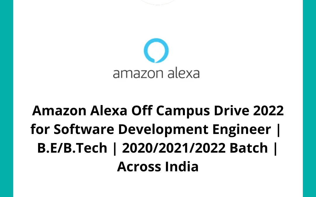 Amazon Alexa Off Campus Drive 2022