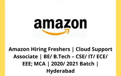 Amazon Hiring Freshers | Cloud Support Associate | BE/ B.Tech – CSE/ IT/ ECE/ EEE; MCA | 2020/ 2021 Batch | Hyderabad