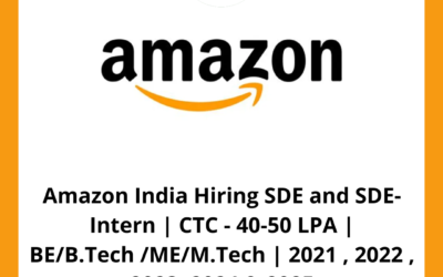 Amazon India Hiring SDE and SDE-Intern | CTC – 40-50 LPA | BE/B.Tech /ME/M.Tech | 2021 , 2022 , 2023, 2024 & 2025