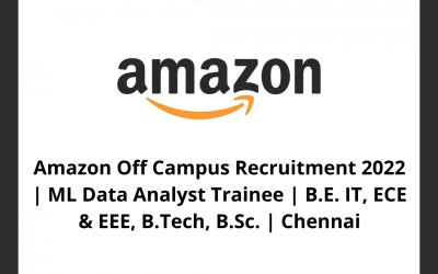 Amazon Off Campus Recruitment 2022 | ML Data Analyst Trainee | B.E. IT, ECE & EEE, B.Tech, B.Sc. | Chennai
