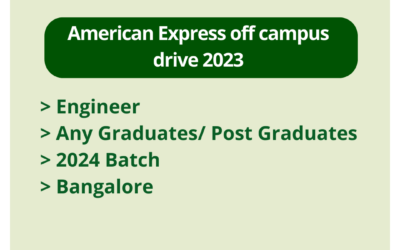 American Express off campus drive 2023 | Engineer | Any Graduates/ Post Graduates | 2024 Batch | Bangalore