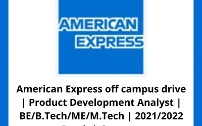 American Express off campus drive | Product Development Analyst | BE/B.Tech/ME/M.Tech | 2021/2022 Batch | Gurgaon