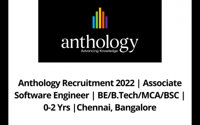 Anthology Recruitment 2022 | Associate Software Engineer | BE/B.Tech/MCA/BSC | 0-2 Yrs |Chennai, Bangalore