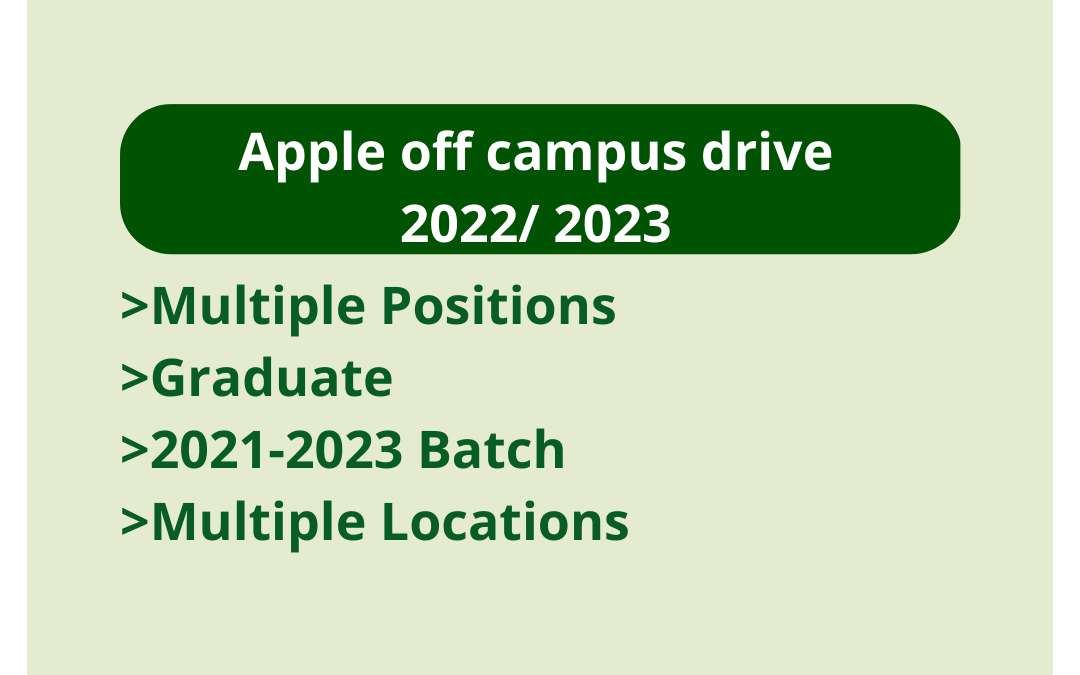 Apple off campus drive 2022/ 2023 | Multiple Positions | Graduate | 2021-2023 Batch | Multiple Locations