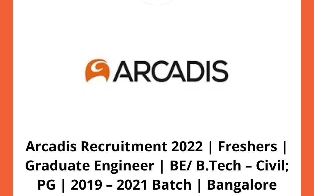 Arcadis Recruitment 2022 Freshers Graduate Engineer BE/ B.Tech