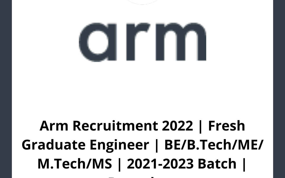 Arm Recruitment 2022 Fresh Graduate Engineer BE/B.Tech/ME/ M.Tech