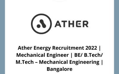 Ather Energy Recruitment 2022 | Mechanical Engineer | BE/ B.Tech/ M.Tech – Mechanical Engineering | Bangalore