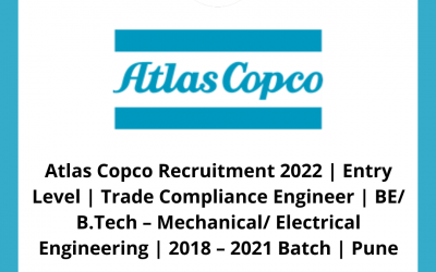 Atlas Copco Recruitment 2022 | Entry Level | Trade Compliance Engineer | BE/ B.Tech – Mechanical/ Electrical Engineering | 2018 – 2021 Batch | Pune