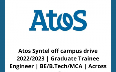 Atos Syntel off campus drive 2022/2023 | Graduate Trainee Engineer | BE/B.Tech/MCA | Across India