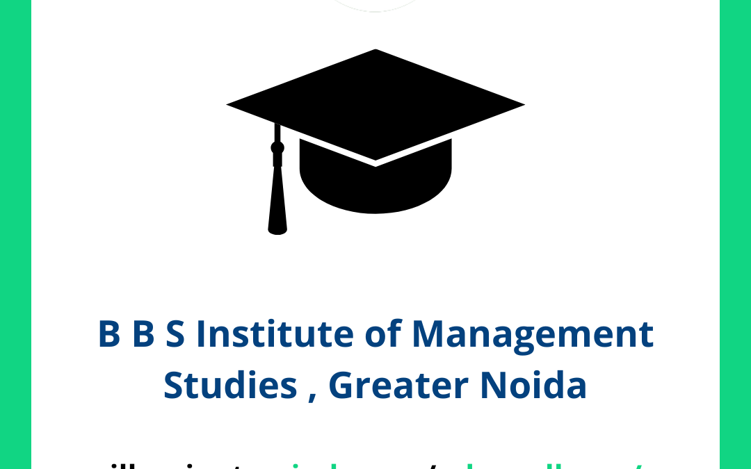 B B S Institute of Management Studies , Greater Noida