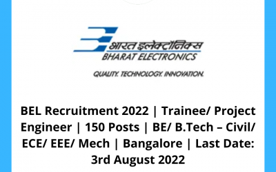BEL Recruitment 2022 | Trainee/ Project Engineer | 150 Posts | BE/ B.Tech – Civil/ ECE/ EEE/ Mech | Bangalore | Last Date: 3rd August 2022