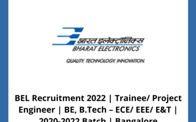BEL Recruitment 2022 | Trainee/ Project Engineer | BE, B.Tech – ECE/ EEE/ E&T | 2020-2022 Batch | Bangalore