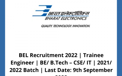 BEL Recruitment 2022 | Trainee Engineer | BE/ B.Tech – CSE/ IT | 2021/ 2022 Batch | Last Date: 9th September 2022
