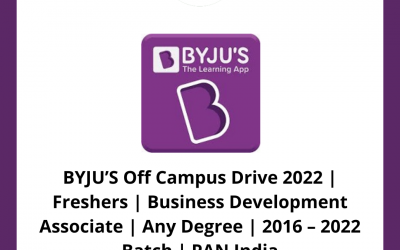 BYJU’S Off Campus Drive 2022 | Freshers | Business Development Associate | Any Degree | 2016 – 2022 Batch | PAN India