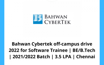 Bahwan Cybertek off-campus drive 2022 for Software Trainee | BE/B.Tech | 2021/2022 Batch | 3.5 LPA | Chennai