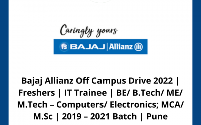 Bajaj Allianz Off Campus Drive 2022 | Freshers | IT Trainee | BE/ B.Tech/ ME/ M.Tech – Computers/ Electronics; MCA/ M.Sc | 2019 – 2021 Batch | Pune