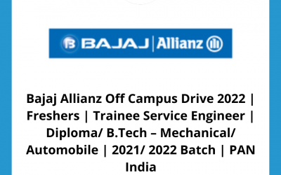 Bajaj Allianz Off Campus Drive 2022 | Freshers | Trainee Service Engineer | Diploma/ B.Tech – Mechanical/ Automobile | 2021/ 2022 Batch | PAN India