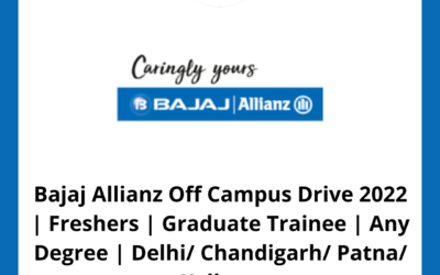 Bajaj Allianz Off Campus Drive 2022 | Freshers | Graduate Trainee | Any Degree | Delhi/ Chandigarh/ Patna/ Kolkata