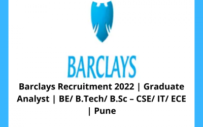 Barclays Recruitment 2022 | Graduate Analyst | BE/ B.Tech/ B.Sc – CSE/ IT/ ECE | Pune